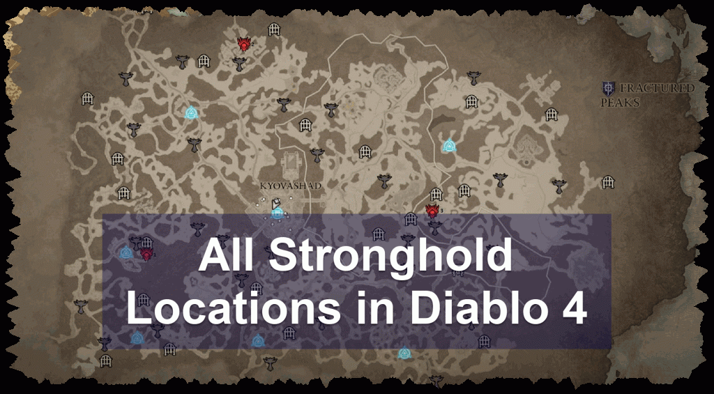 All Stronghold Locations in Diablo 4 - With Maps!