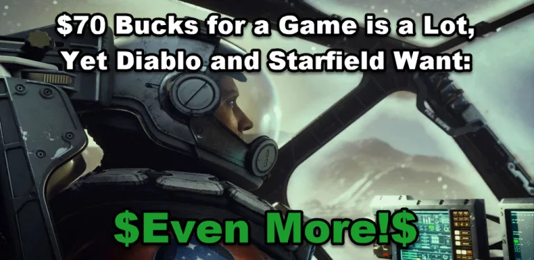 70 Bucks for a Game is a Lot, Yet Diablo and Starfield Want Even More