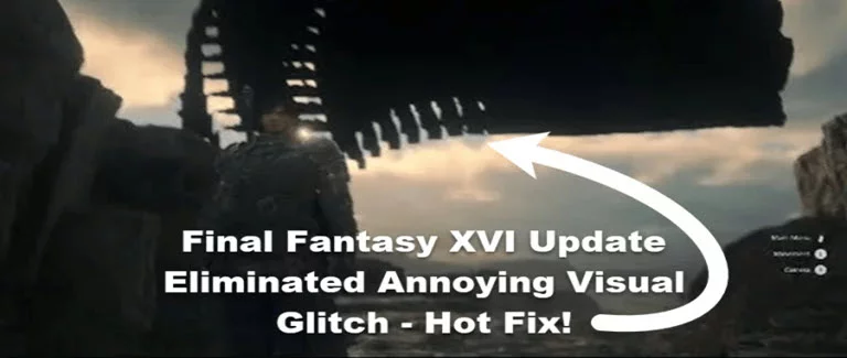 Final Fantasy XVI Update Eliminated Annoying Visual Glitch - Hot Fix! - GameForce Blog Final Fantasy XVI Update Eliminated Annoying Visual Glitch - Hot Fix!