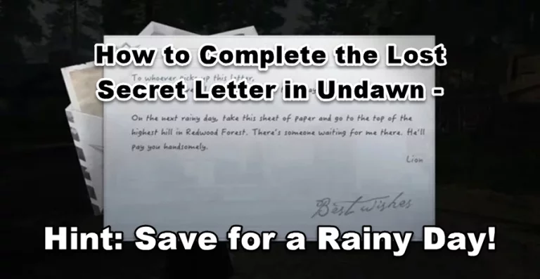 How to Complete the Lost Secret Letter in Undawn - Hint: Save for a Rainy Day!