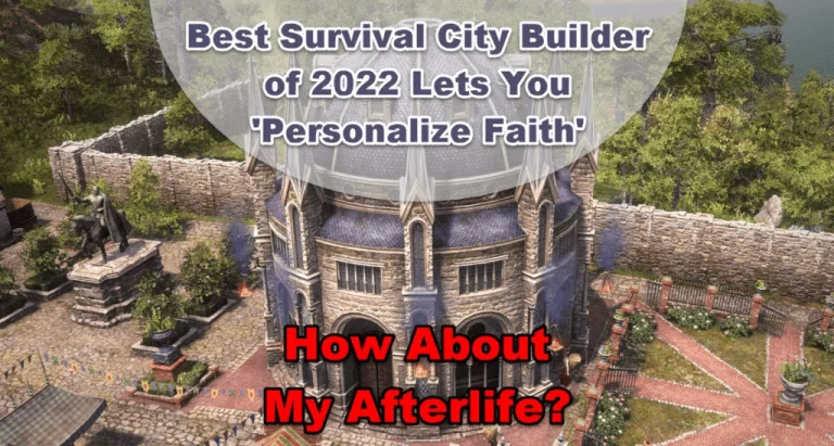 Best Survival City Builder of 2022 Lets You 'Personalize Faith' - How About My Afterlife?