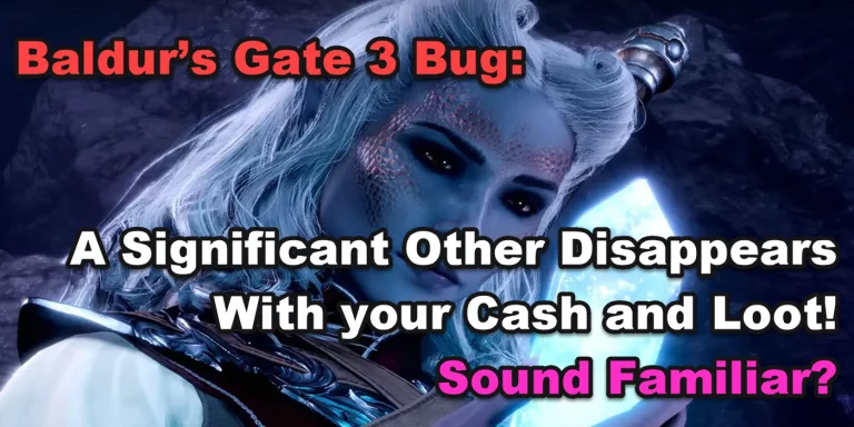 Baldur’s Gate 3 Bug: A Significant Other Disappears With My Cash and Loot! Sound Familiar? - GameForce Blog Baldur’s Gate 3 Bug: A Significant Other Disappears With My Cash and Loot! Sound Familiar?