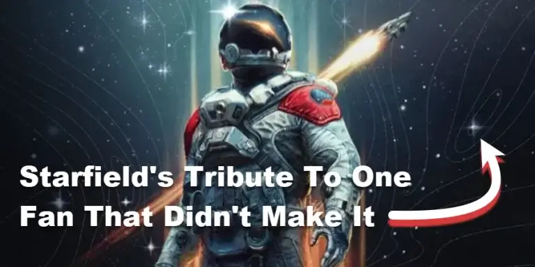 Starfield's Tribute To One Fan That Didn't Make It