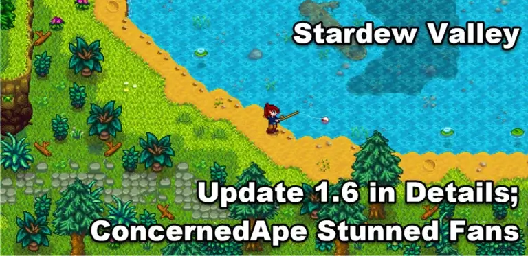 Stardew Valley Update 1.6 ConcernedApe Stunned Fans