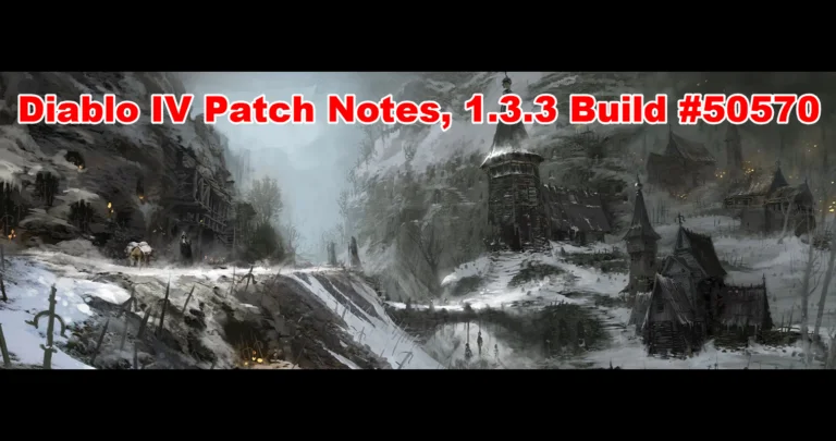 Massive Diablo IV Patch Notes, 1.3.3 Build #50570 (All Platforms) - March 5, 2024